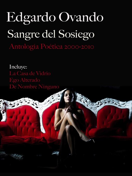 Title details for Sangre del Sosiego  (Antología Poética 2000-2010) by Edgardo Ovando - Available